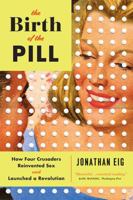 The Birth of the Pill 0393351890 Book Cover