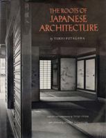 Roots of Japanese Architecture 0060113901 Book Cover