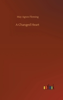 A Changed Heart 1517055628 Book Cover
