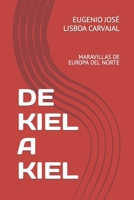 de Kiel a Kiel: Maravillas de Europa del Norte B0BJ8HRQ3Y Book Cover