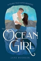 The Ocean Girl: A Fairy Tale with Benefits 1957350024 Book Cover