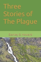 Three Stories of The Plague: Chapter I of When the Dogwood Blooms B0BW2B6F4T Book Cover