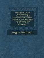 Descripcion de Los Instrumentos Astronomicos del Observatorio de La Plata, Seguida de Una Nota Sobre Los Adelantos Mas Recientes de La Astronoma ... 1288152205 Book Cover