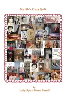 My Life's Crazy Quilt 0979888360 Book Cover