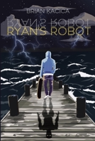 Ryan's Robot 0998277789 Book Cover