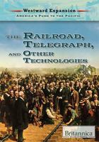 The Railroad, the Telegraph, and Other Technologies 1680487973 Book Cover