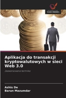 Aplikacja do transakcji kryptowalutowych w sieci Web 3.0 (Polish Edition) 6630363248 Book Cover