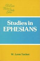 Studies in Ephesians (Tucker Study Series) 0825438284 Book Cover