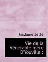 Vie de la V�n�rable M�re d'Youville 1117934314 Book Cover