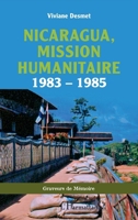 Nicaragua, mission humanitaire: 1983 – 1985 (Graveurs de Mémoire) (French Edition) 2336433621 Book Cover