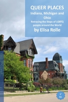 Queer Places: Eastern Time Zone (Indiana, Michigan, Ohio) B0CMK1NN58 Book Cover