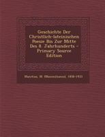 Geschichte Der Christlich-lateinischen Poesie Bis Zur Mitte Des 8. Jahrhunderts 1145242006 Book Cover