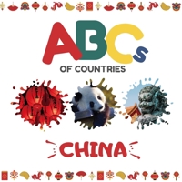 ABCs of Countries: China: An ABC alphabet picture book for kids B084DTQJXT Book Cover