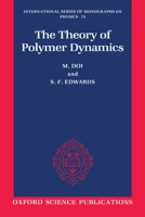The Theory of Polymer Dynamics (International Series of Monographs on Physics) 0198520336 Book Cover