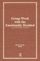 Group Work With the Emotionally Disabled 1138873195 Book Cover