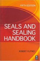 Seals and Sealing Handbook, Fifth Edition 1856174611 Book Cover