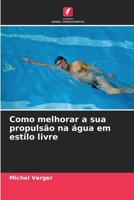 Como melhorar a sua propulsão na água em estilo livre (Portuguese Edition) 6209839088 Book Cover