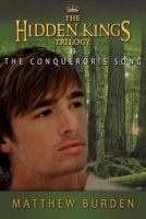 The Conqueror's Song: The Hidden Kings Trilogy, Book 2 160290250X Book Cover