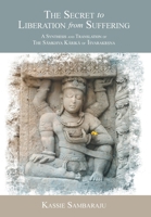 The Secret to Liberation from Suffering: A Synthesis and Translation of The Sa?khya Karika of Isvarak???a 1038325110 Book Cover