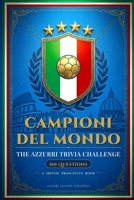 Campioni del Mondo: The Azzurri Trivia Challenge B0HGF18L12 Book Cover