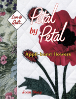 Petal by Petal: Appli-Bond Flowers (Love to Quilt) 1574327070 Book Cover