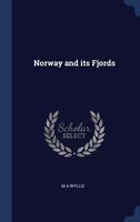 Norway and its Fjords 134034081X Book Cover