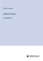 Kulkurin lauluja: suuraakkosin (Finnish Edition) 3387075464 Book Cover