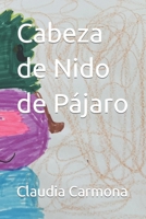 Cabeza de Nido de Pájaro B098GSZ3L1 Book Cover