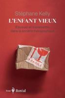 Enfant vieux (L'): Éduquer et transmettre dans la société thérapeutique 2764628706 Book Cover