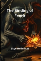 The Binding of Fenrir (Norse Myths) B0DT6QGKTR Book Cover