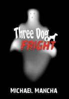 Three Dog Fright 1462890555 Book Cover