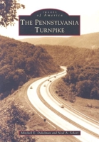 The Pennsylvania Turnpike (Images of America: Pennsylvania) 073853532X Book Cover