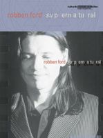 Robben Ford -- Supernatural: Authentic Guitar Tab 0769292682 Book Cover