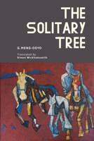 The Solitary Tree (Central Asian Literatures in Translation) B0GLX28C2M Book Cover