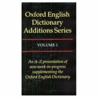 Oxford English Dictionary Additions Series, Volume 1 0198612923 Book Cover