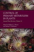 Annual Plant Reviews, Control of Primary Metabolism in Plants (Annual Plant Reviews) 1405130962 Book Cover