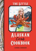 The Little Alaskan Crab Cookbook 1578337208 Book Cover