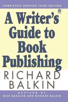 A Writer's Guide to Book Publishing 0452270219 Book Cover