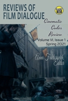 Reviews of Film Dialogue: Volume VI, Issue 1: Spring 2021 B095MS8FZV Book Cover