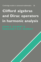 Clifford Algebras and Dirac Operators in Harmonic Analysis 0521071984 Book Cover