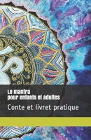 Le mantra: Conte et mise en pratique 1094981397 Book Cover