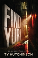 Find Yuri: Fury Trilogy Book 1 (Abby Kane FBI Thriller) B0CTGBQLR6 Book Cover