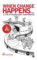 When Change Happens... a Story of Organisational Transformation 194604802X Book Cover