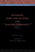 Manekine, John and Blonde, and “Foolish Generosity” 0271035773 Book Cover