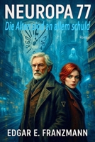 NEUROPA 77: Die Alten sind an allem schuld (German Edition) B0F7GC3GM9 Book Cover