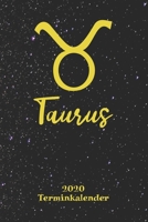 Sternzeichen Terminkalender 2020 - Stier Taurus: Jahresplaner - Jahres�bersicht - Monats�bersicht - Wochenplaner 2-seitig + To-Do Liste - Terminplaner f�r Horoskop Fans 1652320857 Book Cover