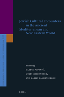 Jewish Cultural Encounters in the Ancient Mediterranean and Near Eastern World 9004336184 Book Cover
