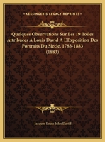 Quelques Observations Sur Les 19 Toiles Attribuees a Louis David 1172114293 Book Cover