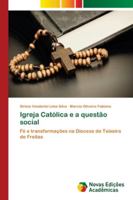 Igreja Católica e a questão social 6139633109 Book Cover
