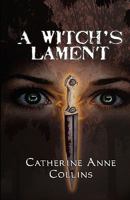 A Witch's Lament 0981848478 Book Cover